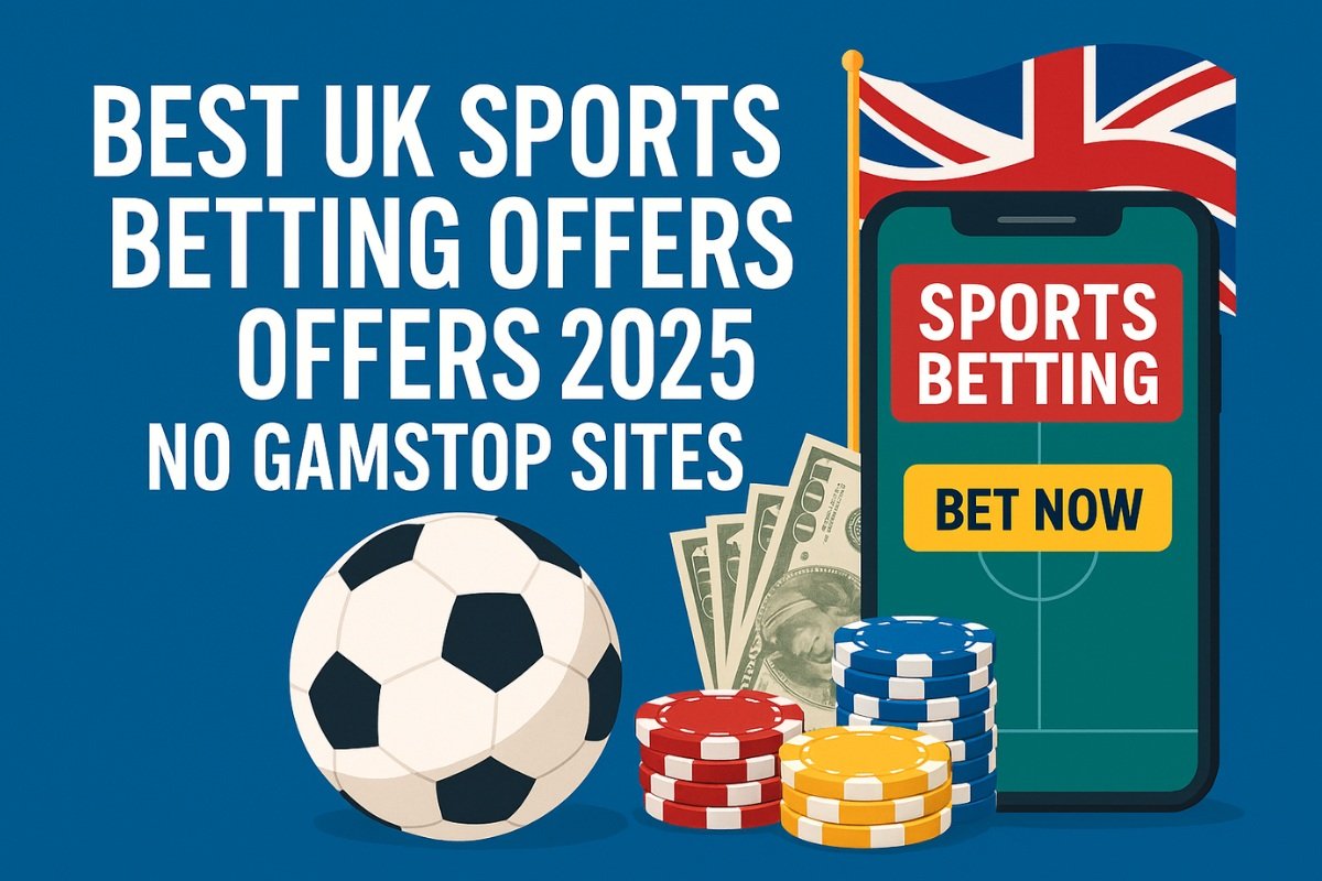 Best UK Sports Betting Offers 2025 – No GamStop SitesBest UK Sports Betting Offers